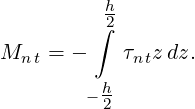          ∫h2

Mn t = −   τntz dz.
        − h
         2
